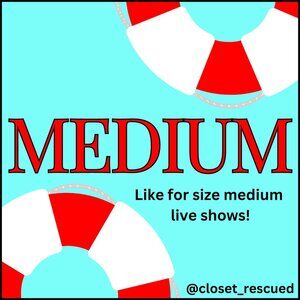 Like for notifications for SIZE MEDIUM Live Shows!